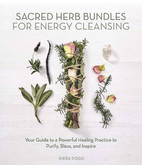 Sacred Herb Bundles for Energy Cleansing: Your Guide to a Powerful Healing Practice to Purify, Bless and Inspire image 0